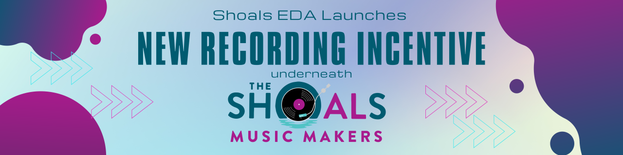 Shoals EDA Launches New Recording Incentive Underneath Shoals Music Makers